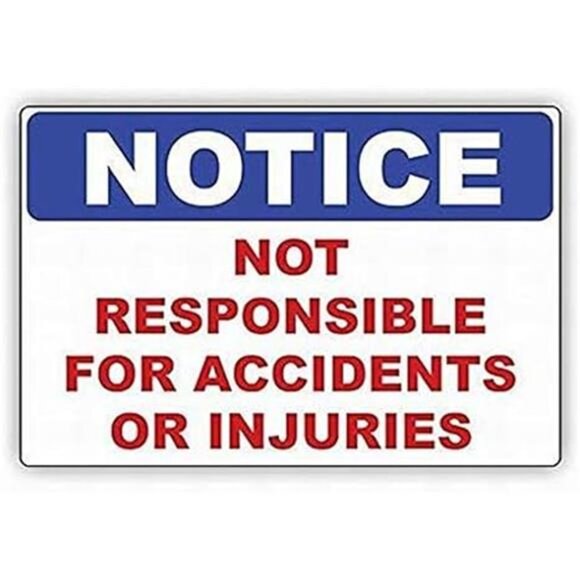 Notice Not Responsible for Accidents or Injuries Metal Sign, Industrial Warning - Picture 2 of 2